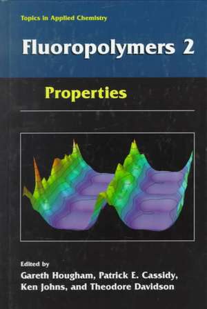 Fluoropolymers 2: Properties de Gareth G. Hougham