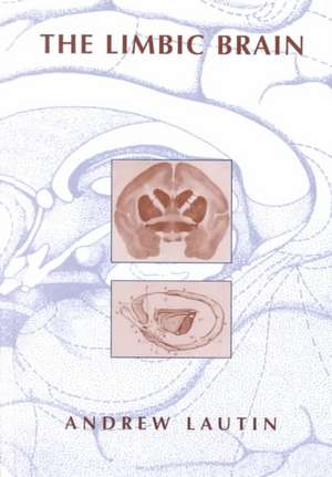 The Limbic Brain de Andrew L. Lautin