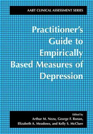 Practitioner's Guide to Empirically-Based Measures of Depression de Arthur M. Nezu