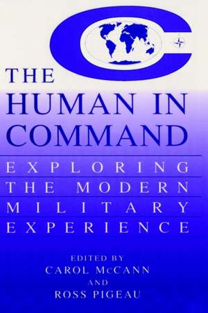 The Human in Command: Exploring the Modern Military Experience de Carol McCann