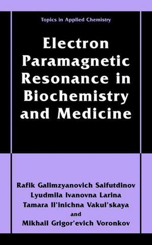 Electron Paramagnetic Resonance in Biochemistry and Medicine de Rafik Galimzyanovich Sajfutdinov