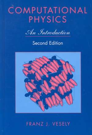 Computational Physics: An Introduction de Franz J. Vesely