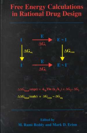 Free Energy Calculations in Rational Drug Design de M. Rami Reddy