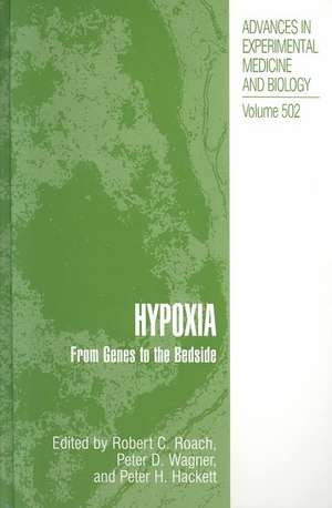 Hypoxia: From Genes to the Bedside de Robert C. Roach