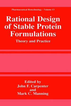 Rational Design of Stable Protein Formulations: Theory and Practice de John F. Carpenter