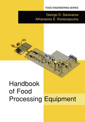 Handbook of Food Processing Equipment de George D. Saravacos