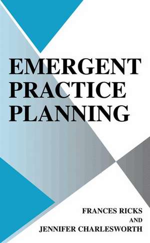 Emergent Practice Planning de Frances Ricks