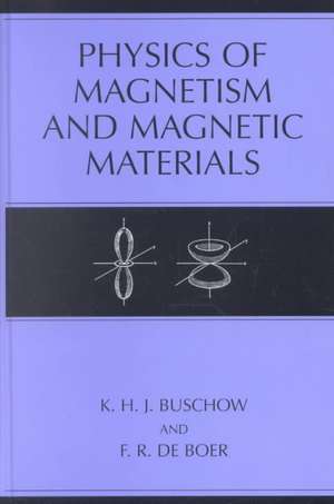 Physics of Magnetism and Magnetic Materials de K.H.J Buschow