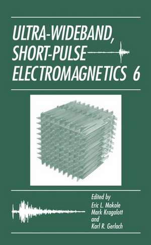 Ultra-Wideband, Short-Pulse Electromagnetics 6 de Eric L. Mokole