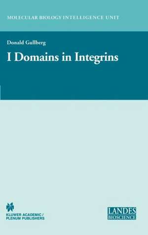 I Domains in Integrins de Donald Gullberg