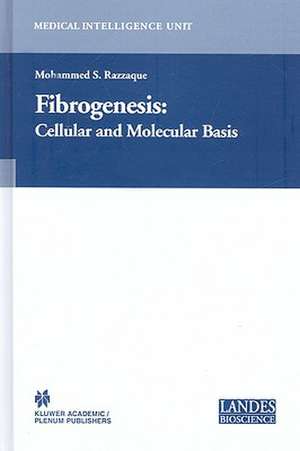 Fibrogenesis: Cellular and Molecular Basis de Moshe S. Razzaque