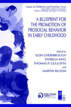 A Blueprint for the Promotion of Pro-Social Behavior in Early Childhood de Elda Chesebrough