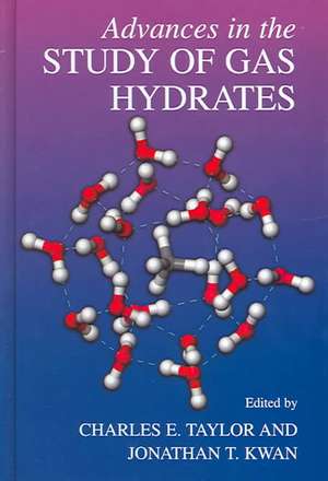 Advances in the Study of Gas Hydrates de Charles E. Taylor