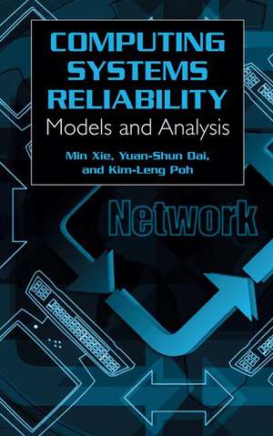 Computing System Reliability: Models and Analysis de Min Xie