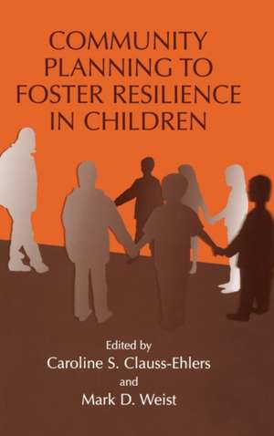 Community Planning to Foster Resilience in Children de Caroline S. Clauss-Ehlers