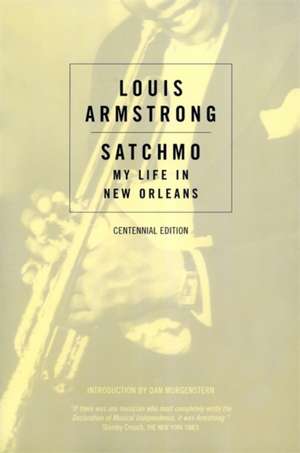 Satchmo: My Life in New Orleans de Louis Armstrong