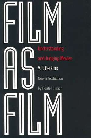 Film As Film: Understanding And Judging Movies de V. F. Perkins