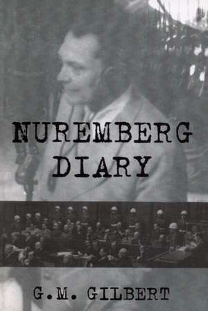 Nuremberg Diary de G. M. Gilbert