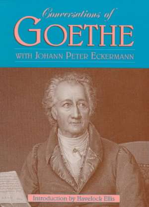 Conversations Of Goethe de Johann Peter Eckermann