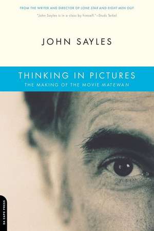 Thinking In Pictures: The Making Of The Movie Matewan de John Sayles