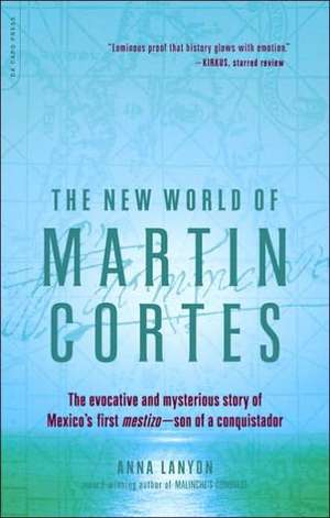 The New World of Martin Cortes de Anna Lanyon