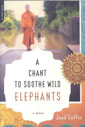 A Chant to Soothe Wild Elephants de Jaed Coffin