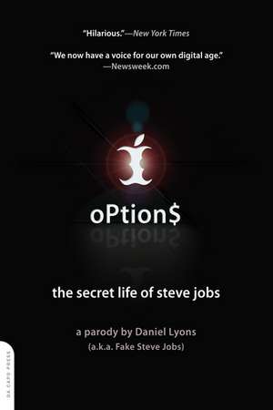 Options: The Secret Life of Steve Jobs de Daniel Lyons