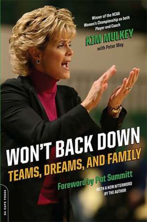 Won't Back Down: Teams, Dreams, and Family de Kim Mulkey