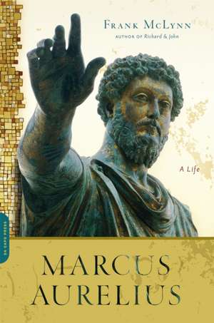 Marcus Aurelius: A Life de Frank McLynn