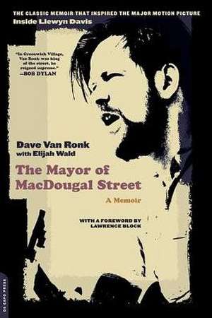 The Mayor of MacDougal Street [2013 edition]: A Memoir de Dave Van Ronk