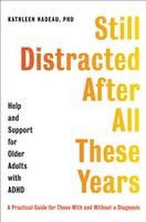 Still Distracted After All These Years de Kathleen G Nadeau