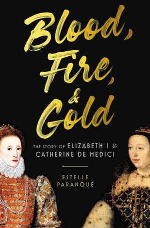 Blood, Fire & Gold de Estelle Paranque