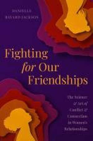 Fighting for Our Friendships de Danielle Bayard Jackson