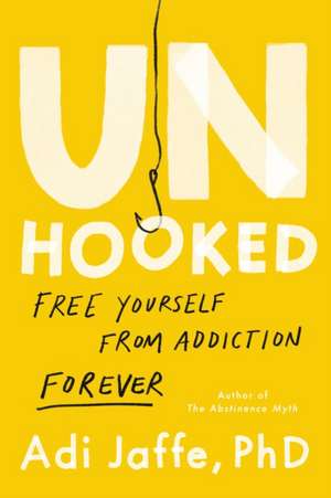 Unhooked de Adi Jaffe