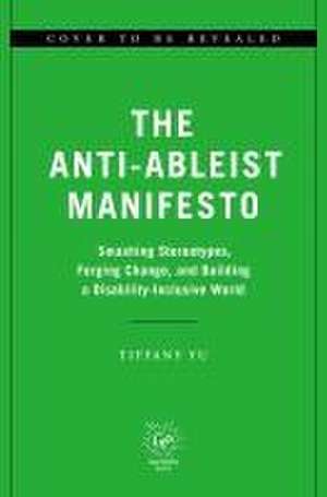 The Anti-Ableist Manifesto de Tiffany Yu