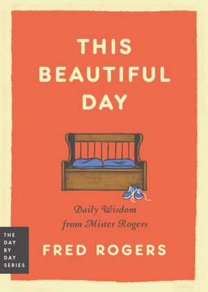 This Beautiful Day de Fred Rogers