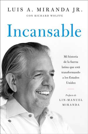 Incansable de Luis A Miranda