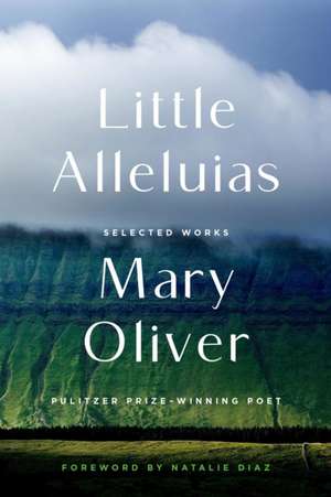 Little Alleluias de Mary Oliver