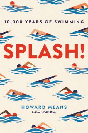 Splash! de Howard Means