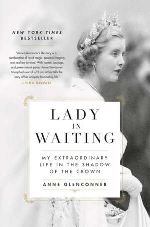 Lady in Waiting de Anne Glenconner