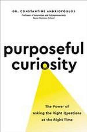 Purposeful Curiosity de Constantine Andriopoulos