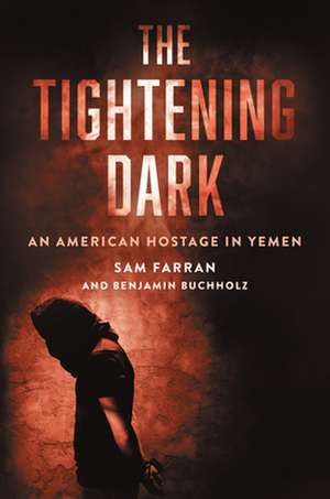 The Tightening Dark de Sam Farran