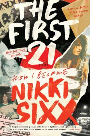 The First 21 de Nikki Sixx