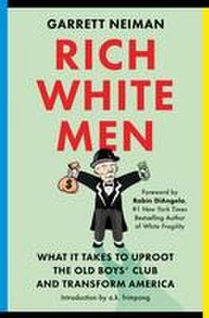 Rich White Men de Garrett Neiman