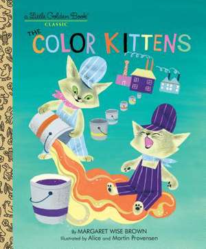 The Color Kittens: An Autobiography de Margaret Wise Brown