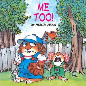 Me Too! (Little Critter) de Mercer Mayer