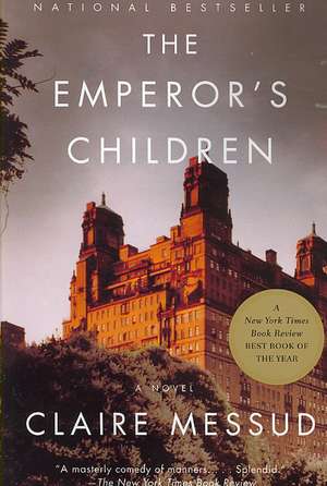 The Emperor's Children de Claire Messud