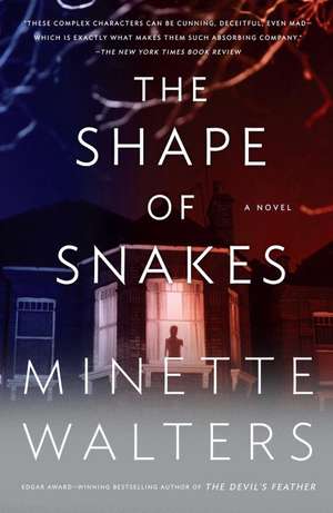 The Shape of Snakes de Minette Walters