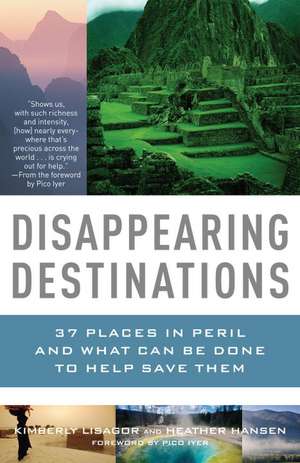 Disappearing Destinations de Kimberly Lisagor