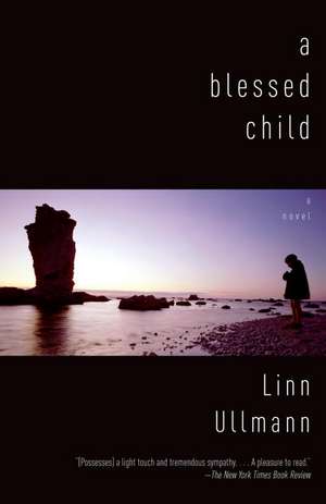 A Blessed Child: How Republicans Can Win the Working Class and Save the American Dream de Linn Ullmann